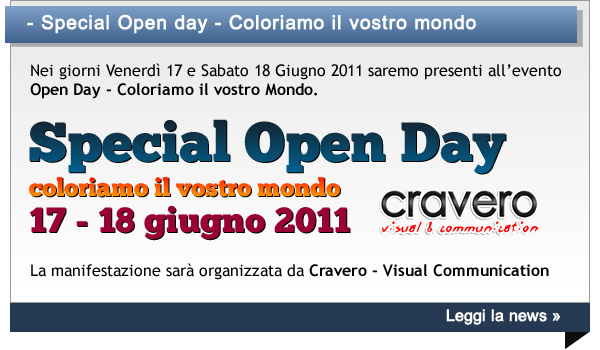 Nei giorni Venerdì 17 e Sabato 18 Giugno 2011 saremo presenti all'evento Open Day - Coloriamo il vostro Mondo.