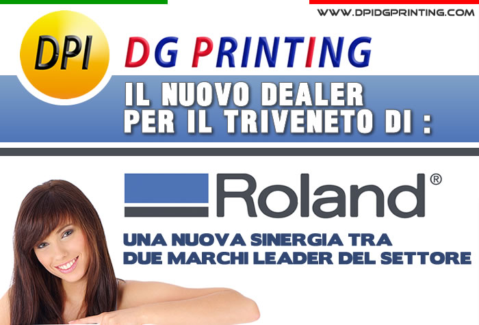 DPI DG Printing dealer per il triveneto di Roland